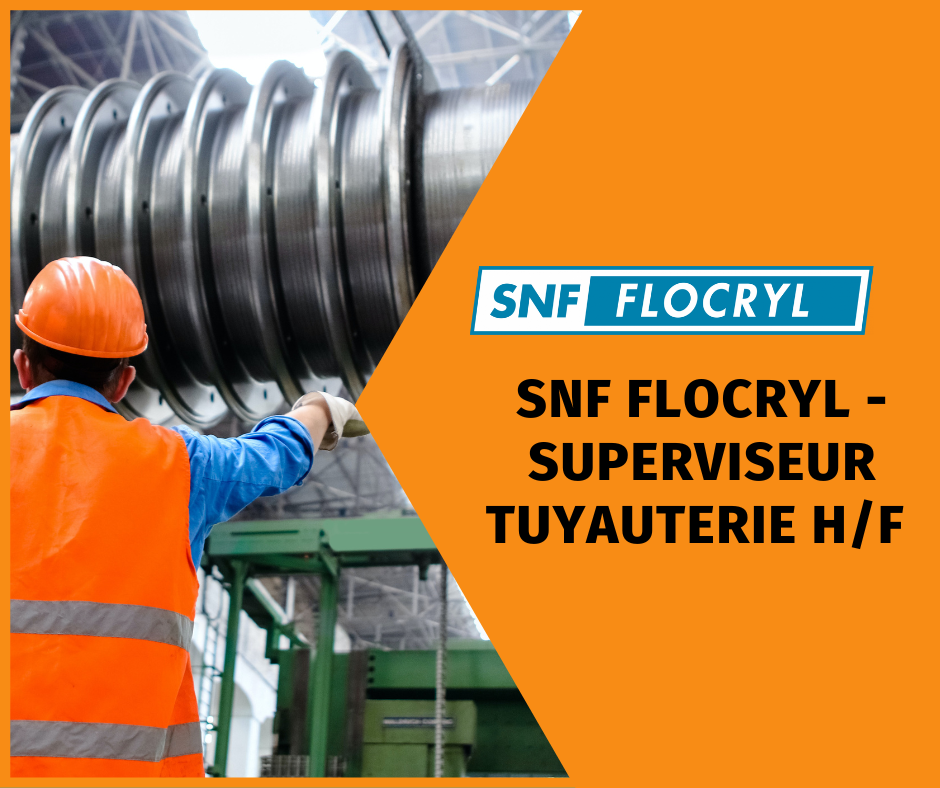 Superviseur tuyauterie – SNF FLOCRYL