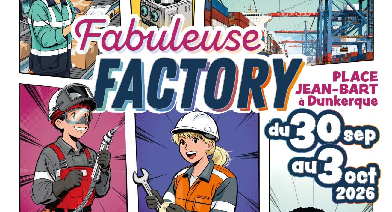 FABULEUSE FACTORY 2026 : Plongez dans l&rsquo;Industrie du Futur à Dunkerque du 30 septembre au 3 octobre 2026